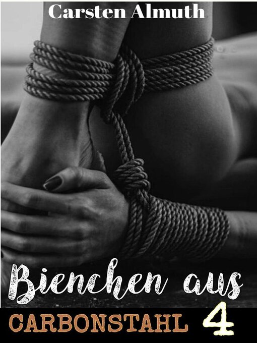 Title details for Bienchen aus Carbonstahl #4 by Carsten Almuth - Available